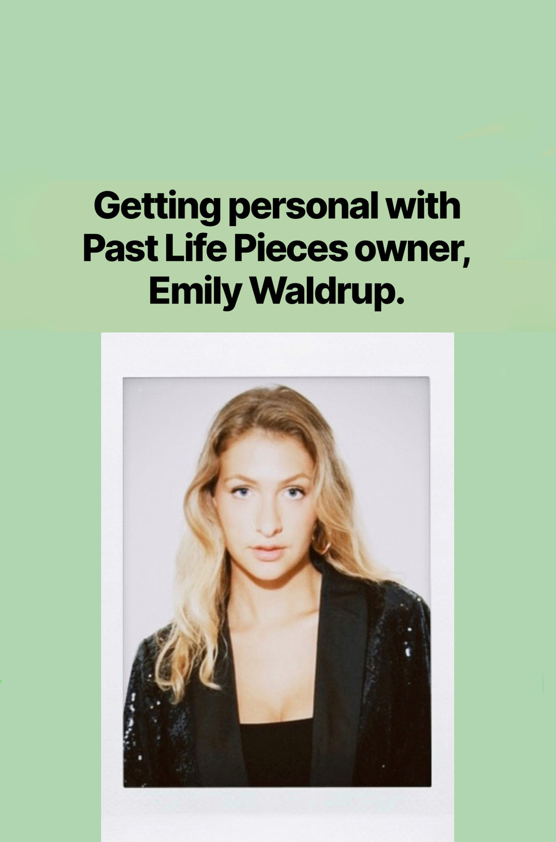 Getting Personal with Past Life Pieces owner, Emily Waldrup